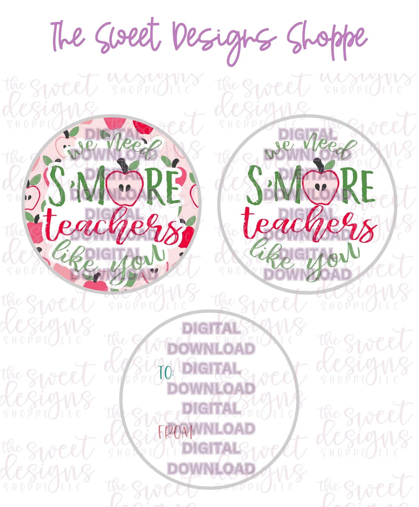 E-TAG - We Need SMORE Teachers like you - Digital Instant Download 2" Round Tag - Sweet Designs Shoppe - - 2" Round, ALL, E-Tag, Promocode, Round Tag, SC, School / Graduation, TAG, Tags, teacher