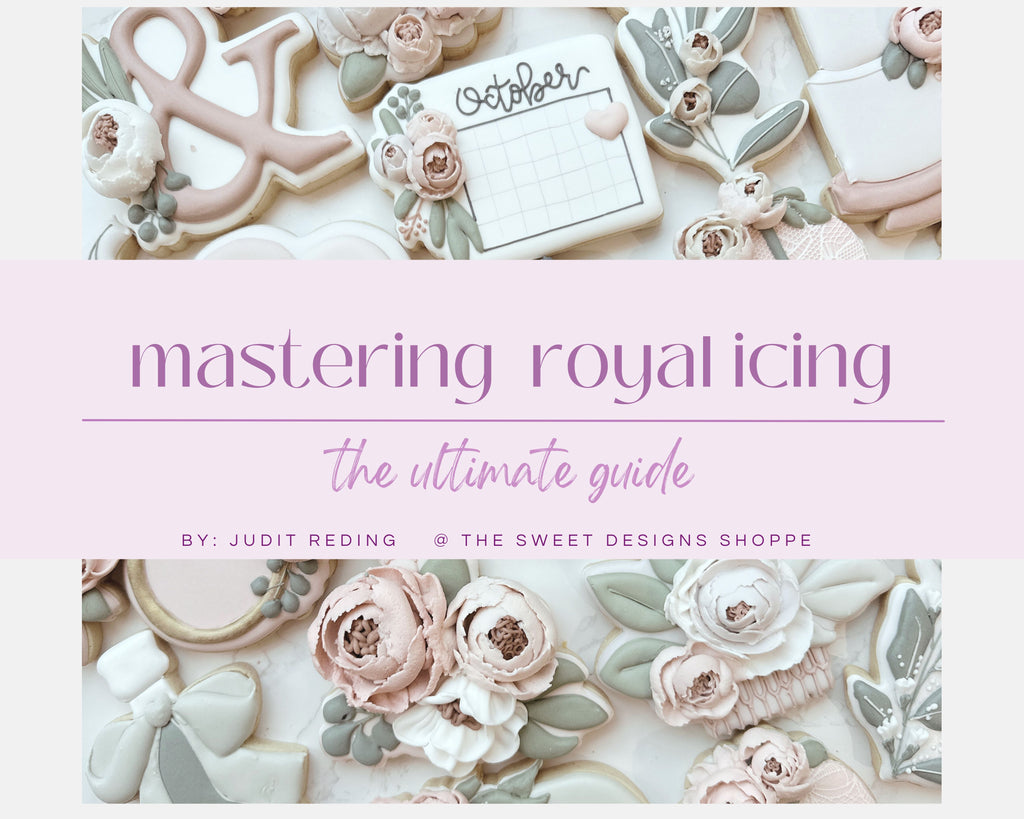 Online Class - Mastering Royal Icing: The Ultimate Guide - Online Class - The Sweet Designs Shoppe - - ALL,new,online class,Promocode