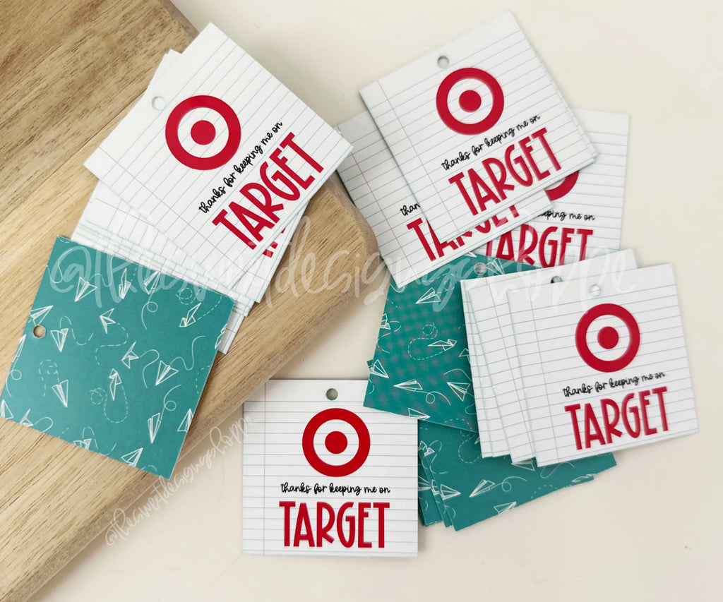 Printed TAG - Printed Tags: "Thanks for Keeping me on TARGET" 2" x 2" - Set of 25 Tags , Pre-punched hole. - Sweet Designs Shoppe - - ALL, back to school, Printed tag, Promocode, School, School / Graduation, school supplies, TAG, Tags, Teach, Teacher, Teacher Appreciation