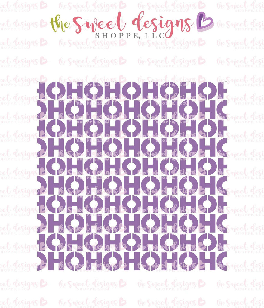 Stencils - HO HO HO Stencil Pattern - The Sweet Designs Shoppe - Regular 5-1/2" x 5-1/2 (Wording Size 4-3/4" Tall x 4-3/4" Wide) - ALL, Christmas, Christmas / Winter, Promocode, Stencil